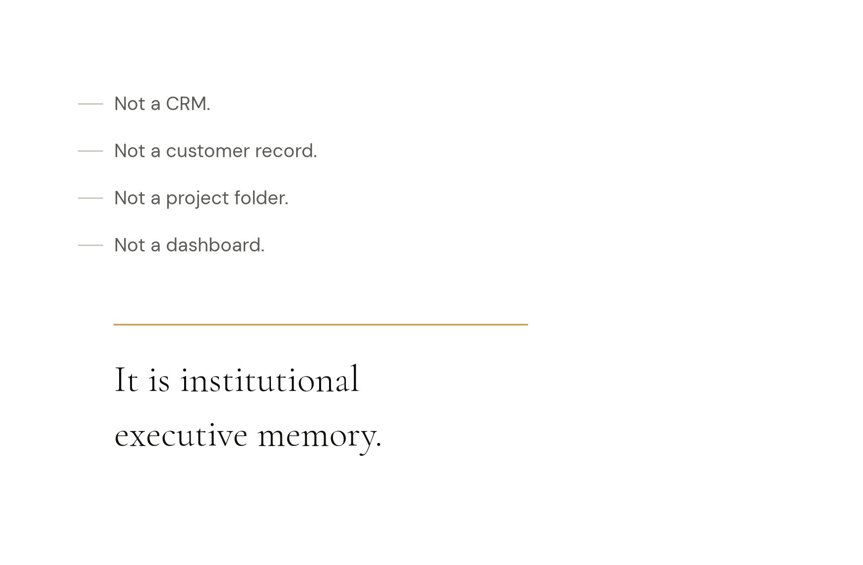 A short list of what the Organization Profile is not, resolving beneath a gold rule into the line: it is institutional executive memory